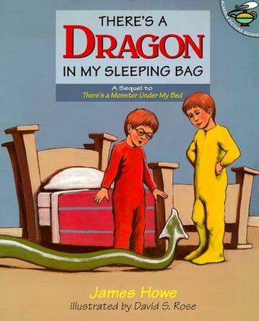 There's a Dragon in My Sleeping Bag - James Howe