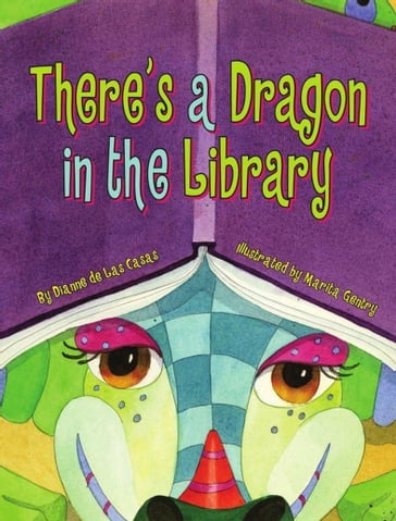 There's a Dragon in the Library - Dianne de Las Casas