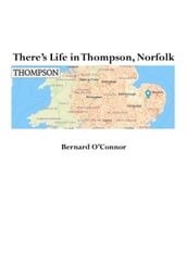There s Life in Thompson, Norfolk