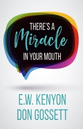 There s A Miracle In Your Mouth
