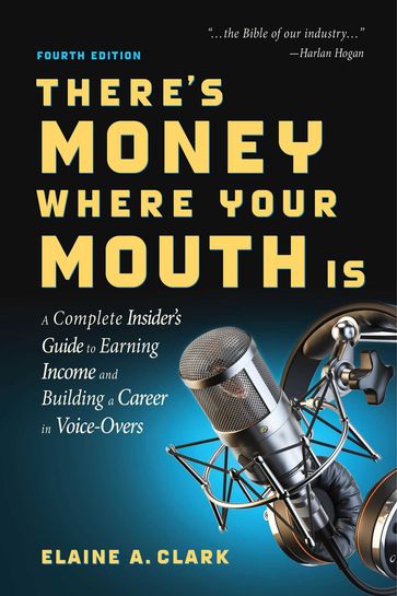 There's Money Where Your Mouth Is (Fourth Edition) - Elaine A. Clark