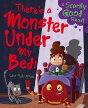 There s a Monster Under my Bed!