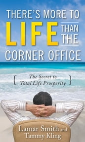There s More to Life Than the Corner Office