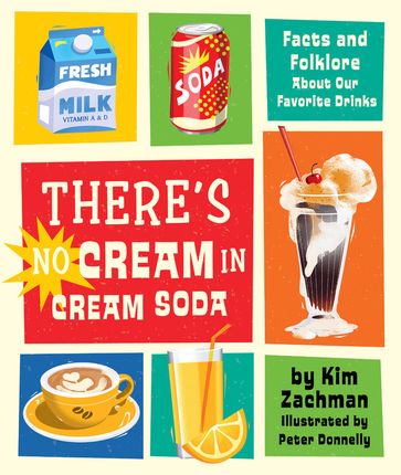 There's No Cream in Cream Soda - Kim Zachman