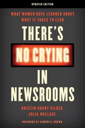 There s No Crying in Newsrooms