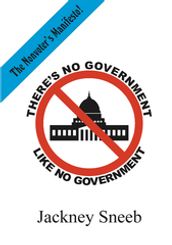 There s No Government Like No Government