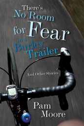 There s No Room for Fear in a Burley Trailer