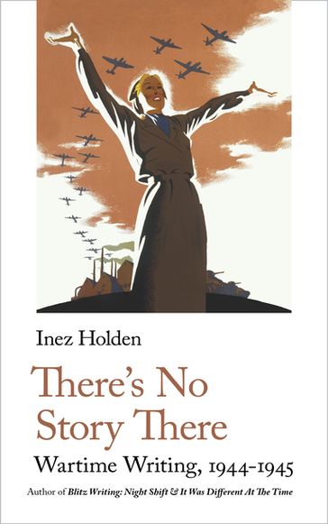 There's No Story There - Inez Holden