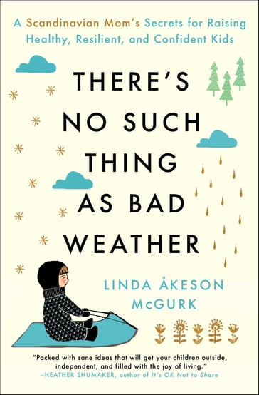There's No Such Thing as Bad Weather - Linda Åkeson McGurk