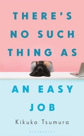 There s No Such Thing as an Easy Job