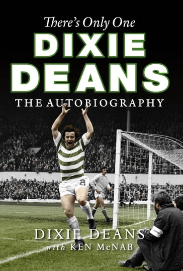 There's Only One Dixie Deans - Ken McNab - Dixie Deans