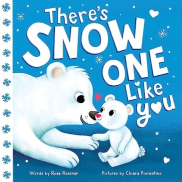 There's Snow One Like You - Rose Rossner