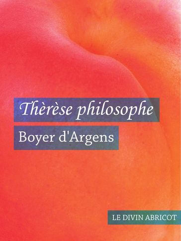 Thérèse Philosophe (érotique) - Jean Baptiste Boyer d