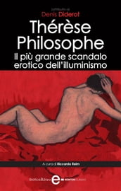 Thérèse Philosophe. Il più grande scandalo erotico dell illuminismo