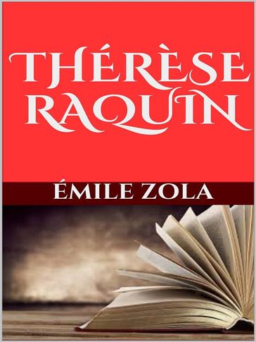 Therese Raquin - Émile Zola