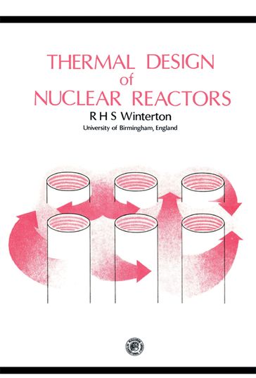 Thermal Design of Nuclear Reactors - R. H. S. Winterton