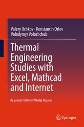 Thermal Engineering Studies with Excel, Mathcad and Internet