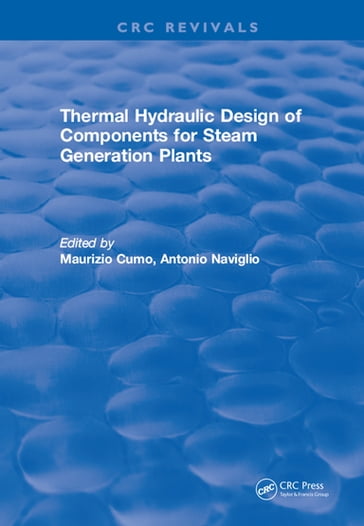Thermal Hydraulic Design of Components for Steam Generation Plants - Maurizio Cumo