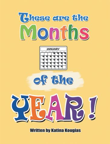These Are the Months of the Year! - Katina Kougias