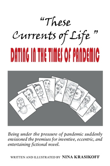 "These Currents of Life " or Dating in the Times of Pandemic - Nina Krasikoff