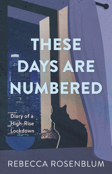 These Days Are Numbered - Rebecca Rosenblum