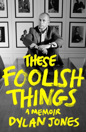 These Foolish Things - Dylan Jones