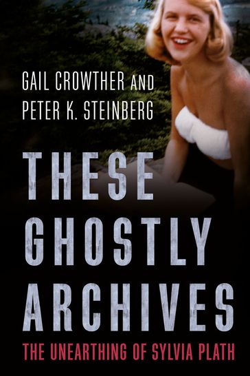These Ghostly Archives - Gail Crowther - Peter K. Steinberg