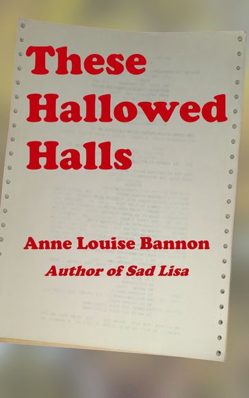 These Hallowed Halls - Anne Louise Bannon