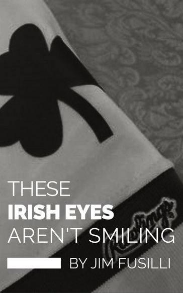 These Irish Eyes Aren't Smiling - Jim Fusilli