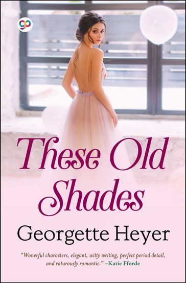 These Old Shades - Georgette Heyer - GP Editors