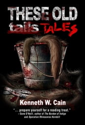 These Old Tales (A Collection of Dark Fiction)