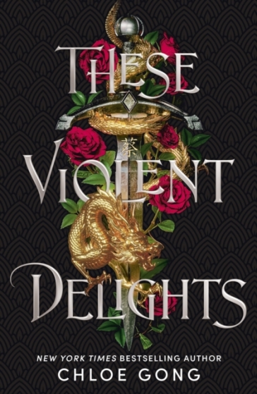 These Violent Delights - Chloe Gong