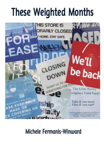 These Weighted Months - Michele Fermanis-Winward