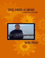 These Wheels of Change: A Special Education Memoir