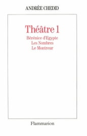 Théâtre 1. Bérénice d Égypte, Les Nombres, Le monteur