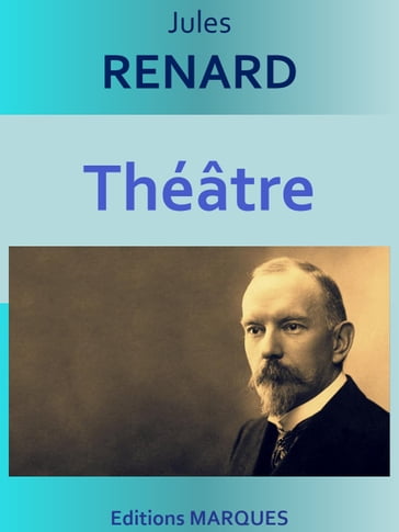Théâtre - Jules Renard