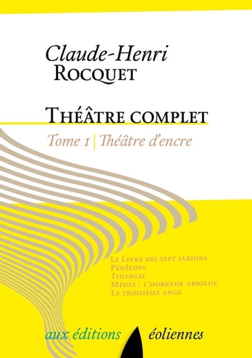 Théâtre complet - Claude-Henri Rocquet