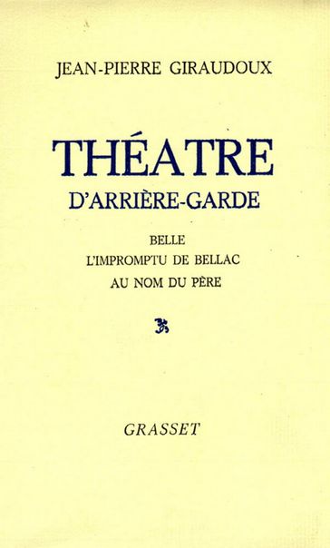 Théâtre d'arrière-garde - Jean-Pierre Giraudoux
