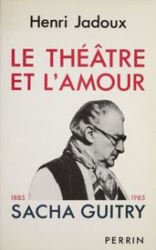 Le Théâtre et l amour (1885-1985)