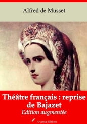 Théâtre français : reprise de Bajazet  suivi d annexes