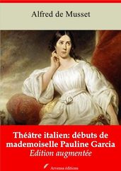 Théâtre italien : débuts de mademoiselle Pauline Garcia  suivi d annexes