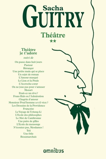 Théâtre, je t'adore - tome 2 - Sacha Guitry