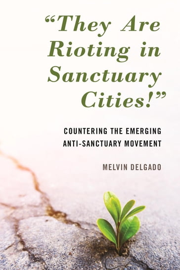 "They Are Rioting in Sanctuary Cities!" - Melvin Delgado