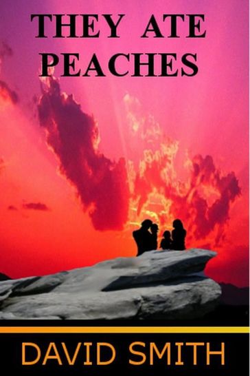 They Ate Peaches - David Smith