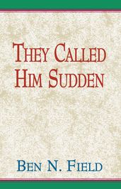 They Called Him Sudden