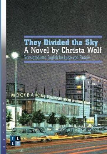 They Divided the Sky - Christa Wolf