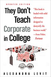 They Don t Teach Corporate in College, Updated Edition