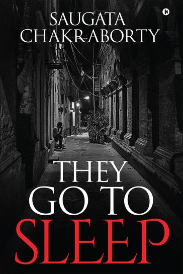 They Go to Sleep - Saugata Chakraborty