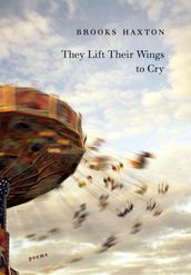 They Lift Their Wings to Cry