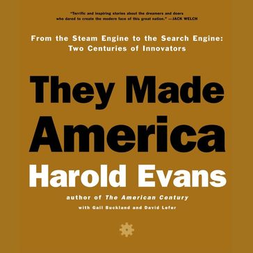 They Made America - Harold Evans - Gail Buckland - David Lefer